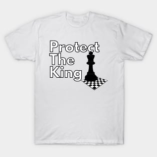 Protect the King (With Chess Board) T-Shirt